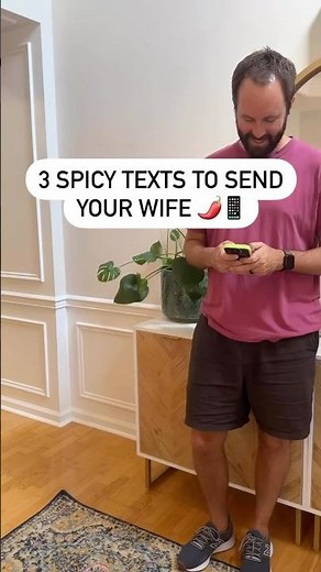 3 Spicy Texts to Send to Your Wife 🌶️📱