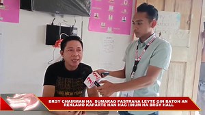 BRGY. CHAIRMAN HA DUMARAG PASTRANA, LEYTE, GINBATON AN REKLAMO KAPARTE HAN NAG-IINUM HA BRGY. HALL_Brigada Jec | 93.5 Brigada Tacloban
