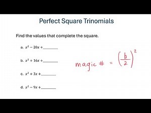 Create Perfect Square Trinomials