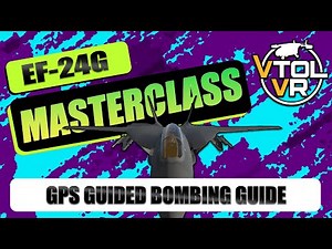 VTOL VR | EF-24G Masterclass | GPS Guided Bombs
