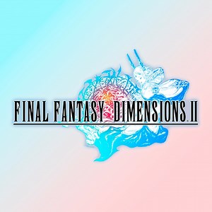 Final Fantasy Dimensions II [Articles] - IGN