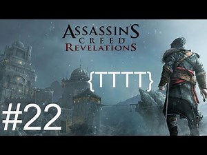 Assassin's Creed Revelations Gameplay - Walkthrough Gameplay - Part 22 [HD] (X360/PS3)