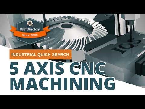 5 Axis CNC Machining: The Complete Guide