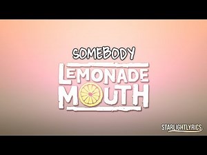 Lemonade Mouth - Somebody (Lyrics) HD