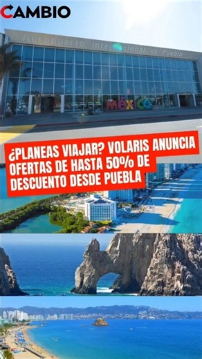 Planning a trip? Volaris announces up to 50% off flights from Puebla