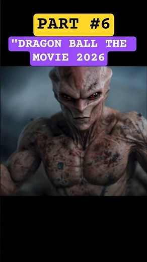 ☝️☝️Full video click here | DRAGON BALL THE MOVIE (2026) | Official Trailer #dragonballsupermovie #6