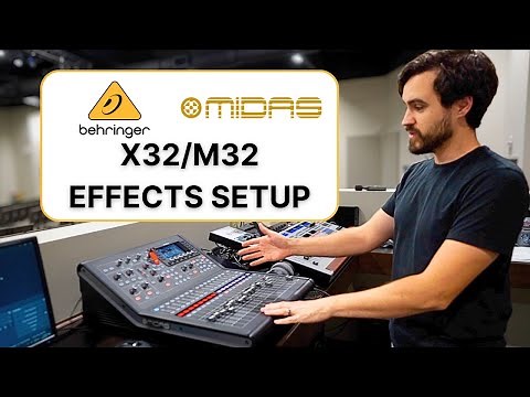 HOW TO SETUP EFFECTS ON BEHRINGER X32 | MIDAS M32