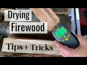 How To Dry Your Firewood In One Season or Less