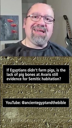 If Egyptians didn't farm pigs, is the lack of pig bones at Avaris evidence for Semitic habitation?