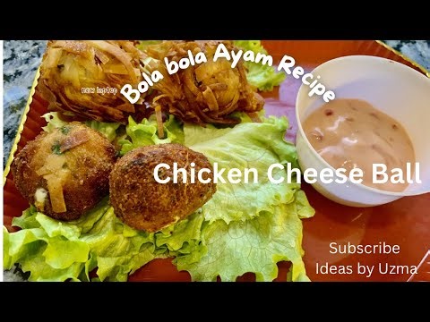 Chicken Cheese Ball Recipe || Bola bola Ayam Recipe || Crispy Chicken Snack || Ideas by Uzma