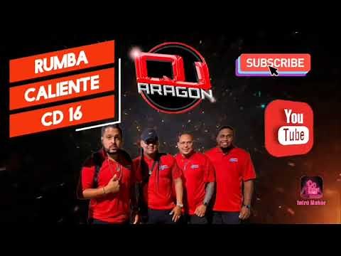 RUMBA CALIENTE CD- 16 COMPLETO ft.Dj Aragon