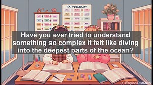 5000 Must Know SAT Vocabulary - Fathom: From Ocean Depths to Deep Understanding