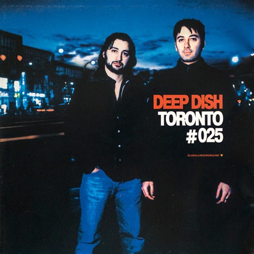 Deep Dish - Global Underground #025: Toronto