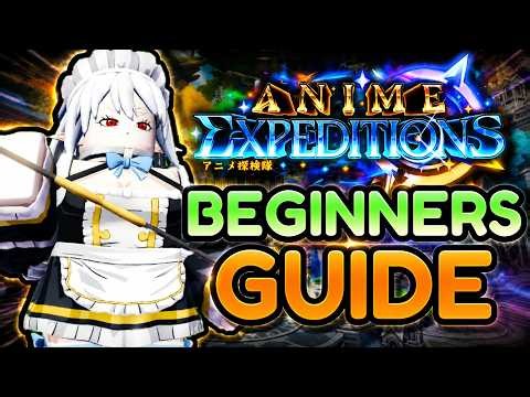 The ULTIMATE Beginner's Guide to Anime Expeditions!