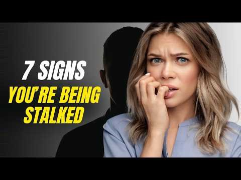 How to Know If Someone Is Stalking You (7 Alarming Signs)