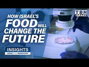 Why Food Tech in Israel Will Change YOUR Future | Insights on TBN Israel