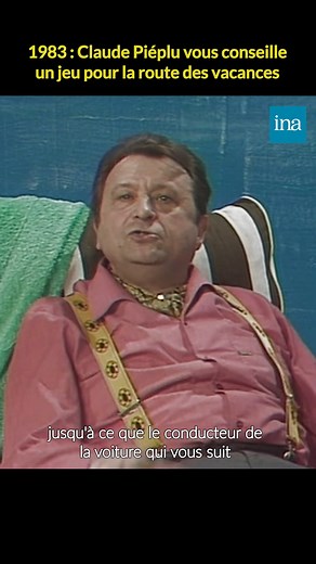 Claude Piéplu vous conseille un jeu sur la route des vacances 😅 | INA