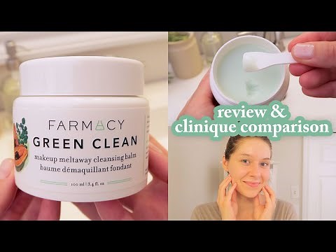 FARMACY Green Clean Cleansing Balm Review & CLINIQUE Comparison