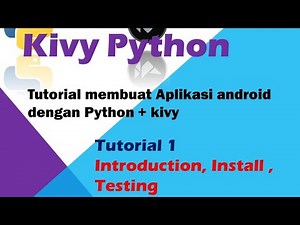 Membuat aplikasi android dengan python + kivy , introduction + install + testing