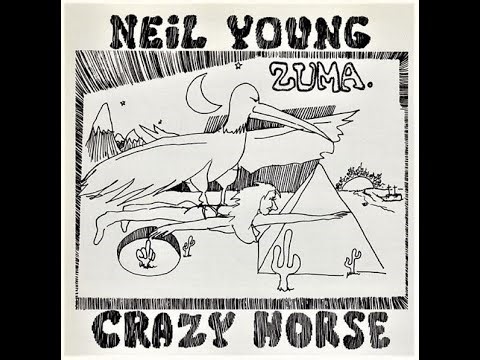 1975 - Neil Young & Crazy Horse - Zuma [FULL ALBUM]