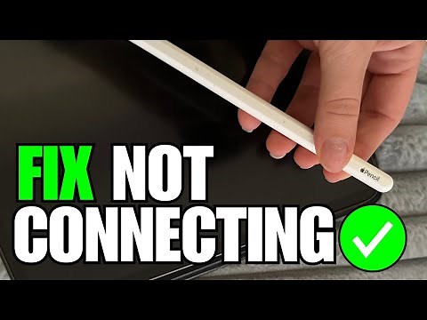 How To Fix Apple Pencil Not Connecting to iPad Pro