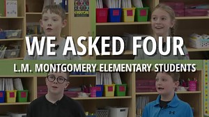 We asked four L.M. Montgomery Elementary students what they liked most about their new school addition. LM Montgomery Home and School Association | Prince Edward Island Government