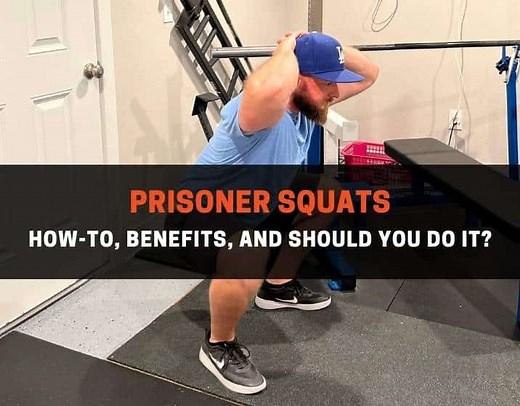 Prisoner Squats: How-to, Benefits, And Should You Do It? | PowerliftingTechnique.com