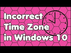 How to Fix an Incorrect Time Zone in Windows 10