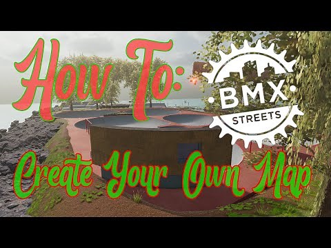 Creating Your Own Map - BMX Streets Tutorial | Part 1
