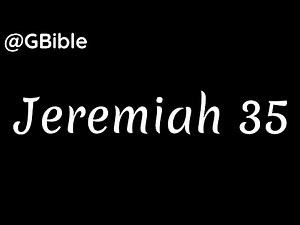 Bible: Jeremiah 35 - The Obedience of the Rechabites (ESV) | ‪@Bible7‬