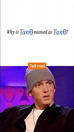 Why Tanθ is called Tanθ?