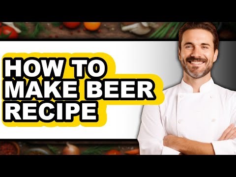 How To Make Beer Recipe (Full Guide)