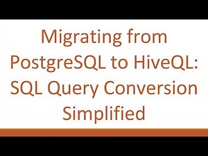 Migrating from PostgreSQL to HiveQL: SQL Query Conversion Simplified