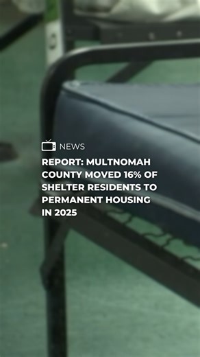 Multnomah County homeless services moved 16% of shelter residents into permanent housing in 2025, according to a new report. Find the full story on the FOX 12 app. | FOX 12 Oregon
