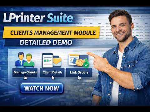 LPrinter Suite – Clients Management Module | Detailed Demo