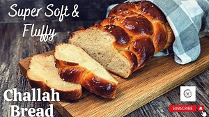 Homemade Challah Bread from Scratch - Super Easy and Fluffy