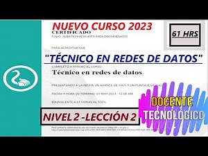Docente Tecnológico: CURSO "TÉCNICO EN REDES DE DATOS"/ NIVEL 2 - LECCIÓN 2/ 62 HRS/