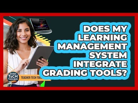 Does My Learning Management System Integrate Grading Tools?