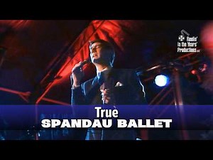 Spandau Ballet • True • 1983 [Reelin' In The Years Archive]
