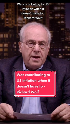 War contributing to US inflation when it doesn't have to #richardwolff #anticapitalism #war #usa #russia #ukraine #documentary #interview #trump
