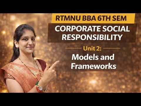 CSR Unit 2: Models & Frameworks | RTMNU BBA 6th Sem (Easy Explanation)