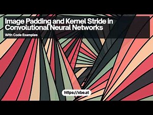 Understanding Image Padding and Kernel Stride in Convolutional Neural Networks