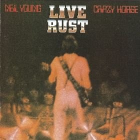 Neil Young & Crazy Horse - Live Rust