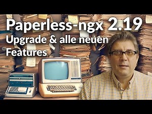 Paperless/ngx 2.19.4 Upgrade & all new features