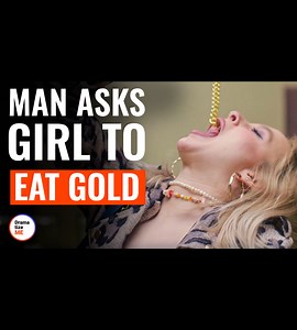 Man asks girl to eat gold | AmoMama.com