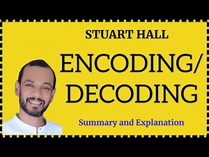 STUART HALL: ENCODING/ DECODING "From Culture, Media, Language" A Brief Summary : Culture Studies