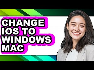 How to Change Ios to Windows Mac - Easy Guide