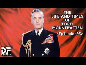 The Life and Times of Lord Mountbatten: Ep03 - Azure Main (1936-1941)