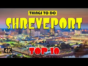 Shreveport (Louisiana) ᐈ Things to do | Best Places to Visit | Shreveport Travel Guide 4K