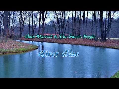 Alain Morisod & Sweet People-River blue